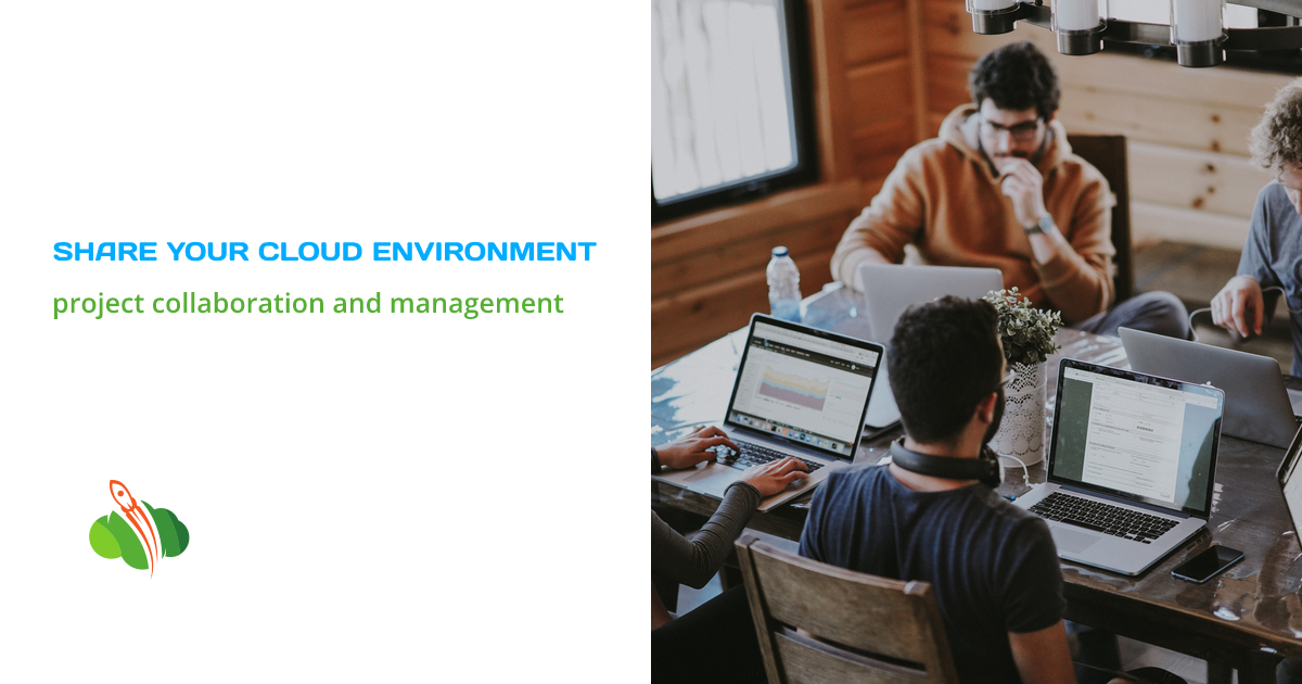 How to Share Your Cloud Environment to Collaborate